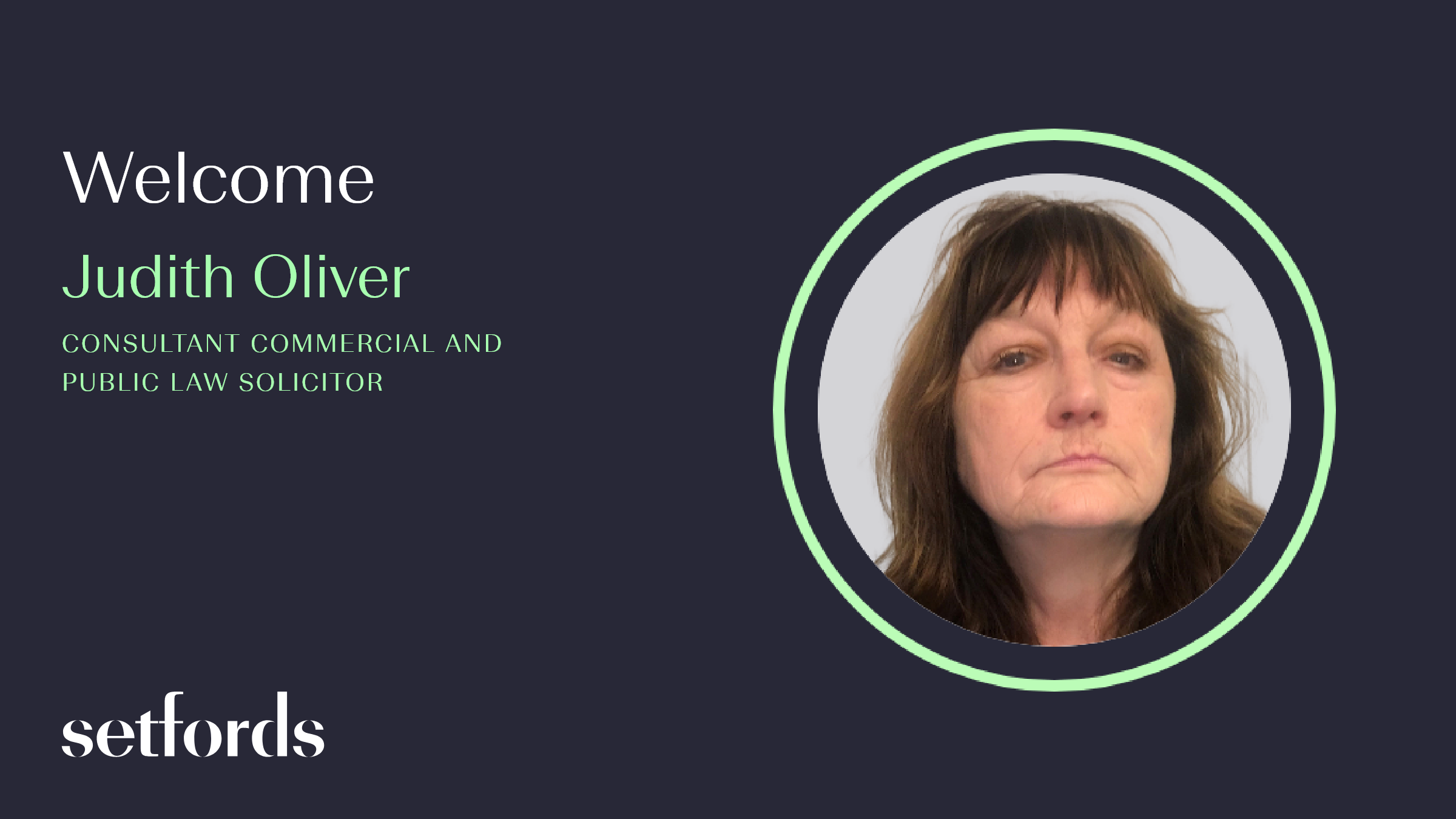 Welcome to Setfords, Judy Oliver! Judy specialises in Commercial matters, advising on Commercial Contracts and Public Procurement.