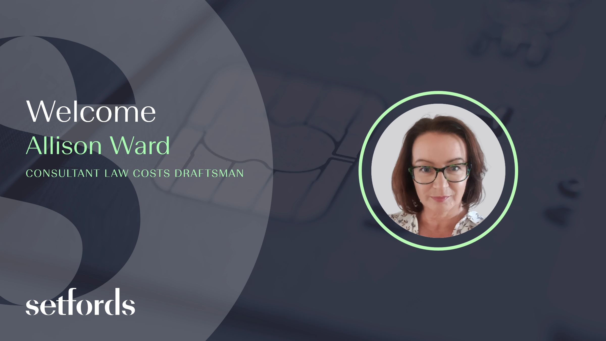 Welcome to Setfords, Allison Ward! Allison a is a highly skilled Law Costs Draftsman with over 23 years’ experience.
