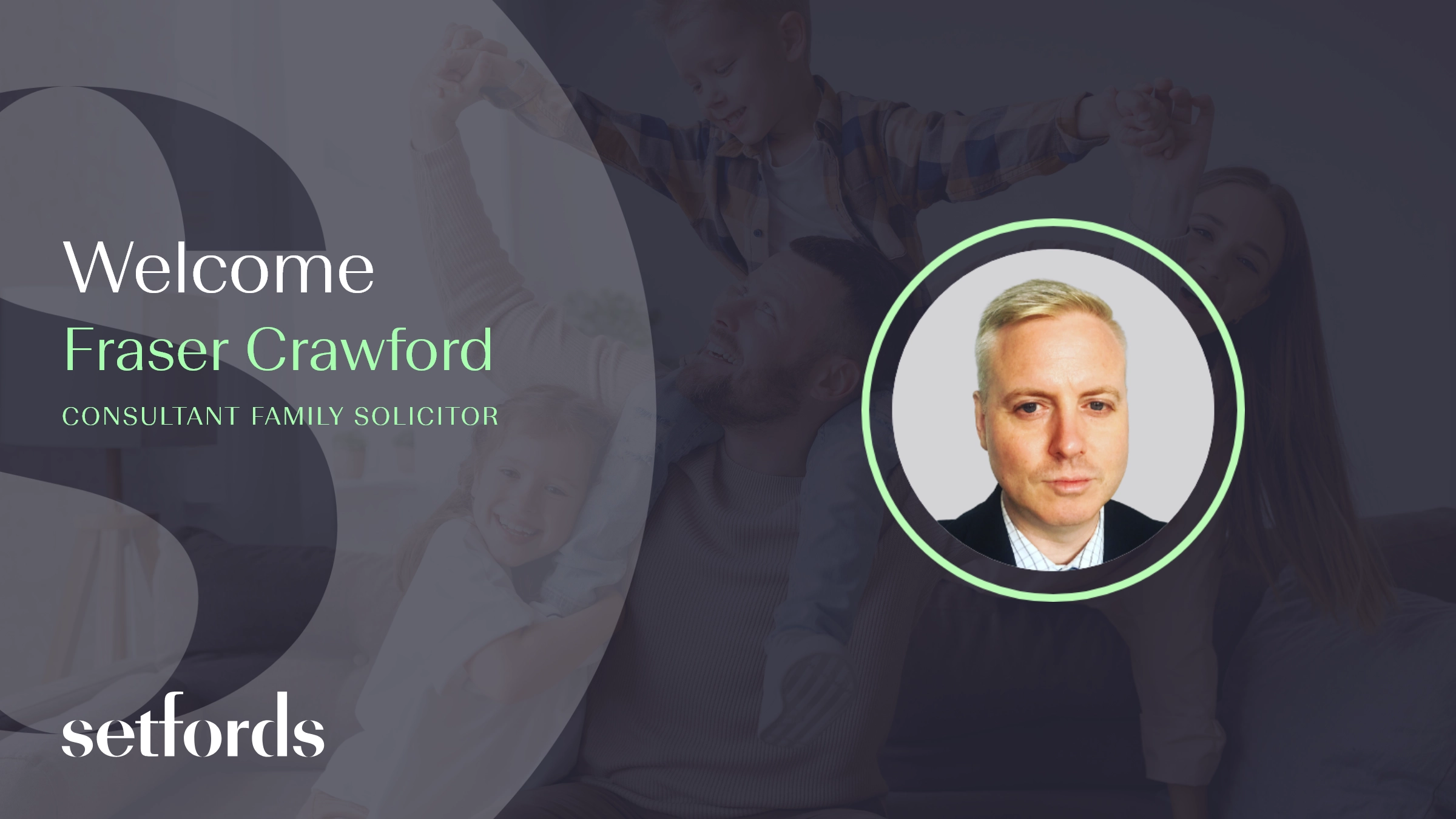 Welcome to Setfords, Fraser Crawford! Fraser specialises in Family Law.